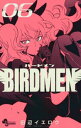 BIRDMEN（6）【電子書籍】[ 田辺イエロウ ]