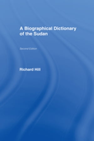 A Biographical Dictionary of the Sudan