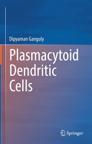 ŷKoboŻҽҥȥ㤨Plasmacytoid Dendritic CellsŻҽҡ[ Dipyaman Ganguly ]פβǤʤ12,154ߤˤʤޤ