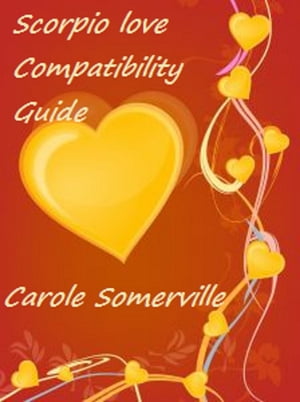 ŷKoboŻҽҥȥ㤨Scorpio Love Compatibility GuideŻҽҡ[ Carole Somerville ]פβǤʤ140ߤˤʤޤ