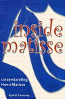 Inside Matisse【電子書籍】[ Spatio Temprey ]