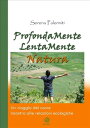 ProfondaMente LentaMente Natura【電子書籍】[ Serena Palermiti ]