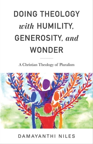 Doing Theology with Humility, Generosity, and Wo
