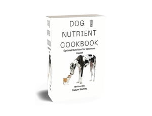 Dog nutrient cookbook Optimal nutrition for optimum health