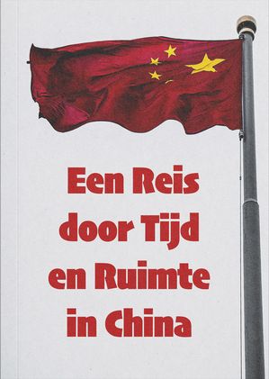 Een reis door tijd en ruimte in China