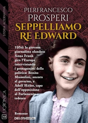 Seppelliamo Re Edward【電子書籍】[ Pierfrancesco Prosperi ]