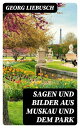 Sagen und Bilder aus Muskau und dem Park【電