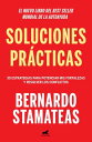 Soluciones pr?cticas 30 estrategias para potenciar mis fortalezas y resolver los conflictos