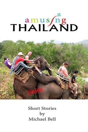 Amusing Thailand - A Survivor's Guide to Pattaya