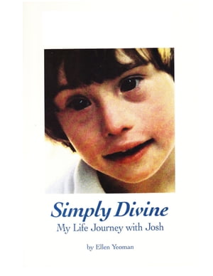 Simply Divine: My Life Journey with Josh