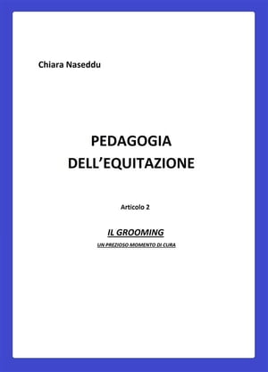 Pedagogia dell' equitazione 2 Il Grooming un pre