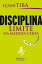 Disciplina, limite na medida certa Novos paradigmasŻҽҡ[ I?ami Tiba ]