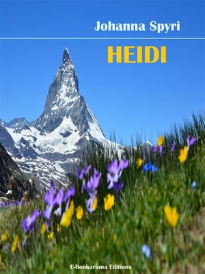 Heidi【電子書籍】[ Johanna Spyri ]