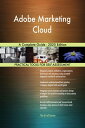 Adobe Marketing Cloud A Complete Guide - 2020 Edition【電子書籍】 Gerardus Blokdyk