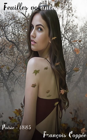 Feuilles volantes ( Edition int?grale )Żҽҡ[ Franc?ois Coppe?e ]