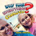 ŷKoboŻҽҥȥ㤨Why Has Everything Changed?Żҽҡ[ Marie Pretzer ]פβǤʤ262ߤˤʤޤ