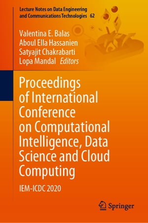 Proceedings of International Conference on Computational Intelligence, Data Science and Cloud Computing IEM-ICDC 2020Żҽҡ