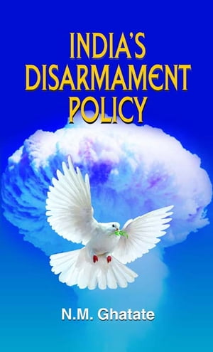 ŷKoboŻҽҥȥ㤨India's Disarmament PolicyŻҽҡ[ N.M. Ghatate ]פβǤʤ2,116ߤˤʤޤ