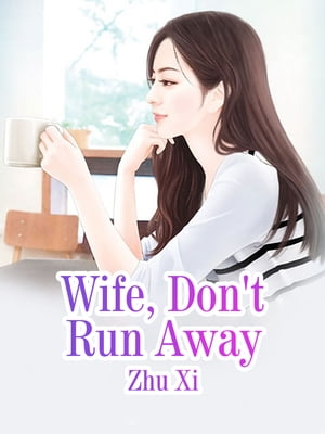 ŷKoboŻҽҥȥ㤨Wife, Don't Run Away Volume 2Żҽҡ[ Zhu Xi ]פβǤʤ132ߤˤʤޤ