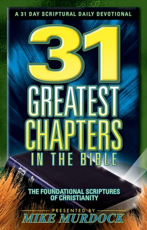 31 Greatest Chapters in the Bible