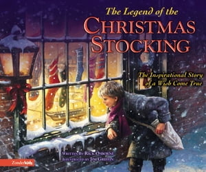 Legend of the Christmas Stocking An Inspirational Story of a Wish Come True【電子書籍】[ Rick Os..
