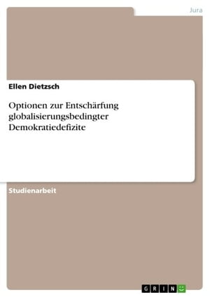 Optionen zur Entschärfung globalisierungsbedingter Demokratiedefizite