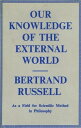 Our Knowledge of the External World as a Field for Scientific Method in Philosop...