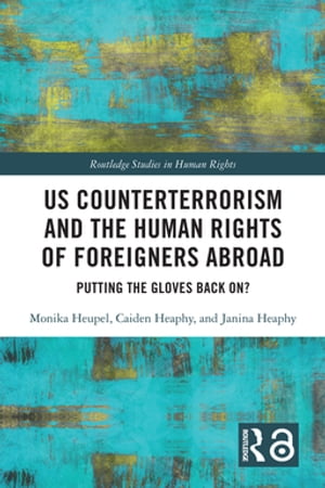 US Counterterrorism and the Human Rights of Foreigners Abroad