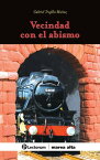 Vecindad con el abismo【電子書籍】[ Gabriel Trujillo Mu?oz ]