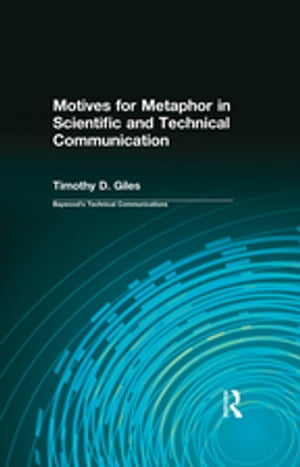 Motives for Metaphor in Scientific and Technical Communication