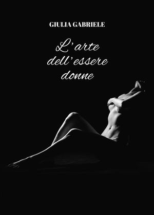 "L'arte dell'essere donne"