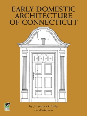 Early Domestic Architecture of Connecticut