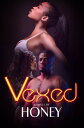 Vexed【電子書籍】 Honey