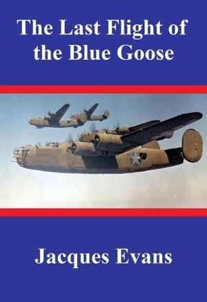 The Last Flight of the Blue Goose