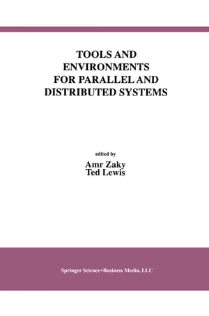 Tools and Environments for Parallel and Distributed Systems