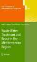 Waste Water Treatment and Reuse in the Mediterranean Region【電子書籍】