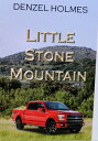 Little Stone Mountain【電子書籍】[ Denzel 