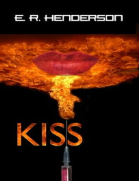 Kiss【電子書籍】[ E. R. Henderson ]