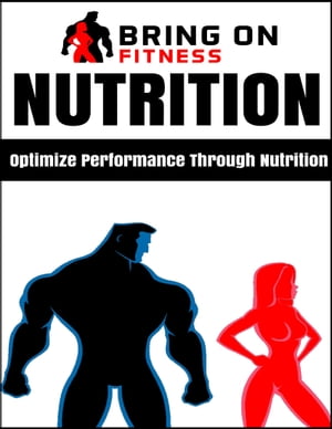 ŷKoboŻҽҥȥ㤨Nutrition: Optimize Performance Through NutritionŻҽҡ[ Bring On Fitness ]פβǤʤ400ߤˤʤޤ