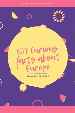 507 Curious Facts about Europe