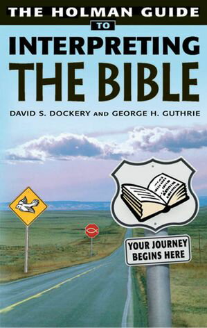 Holman Guide to Interpreting the Bible