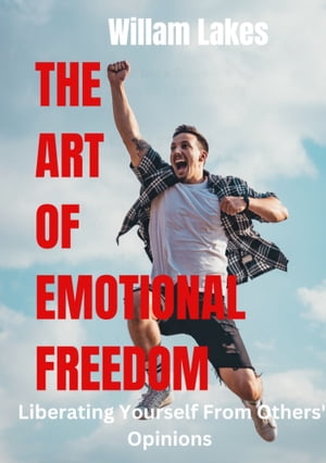 The Art of Emotional Freedom