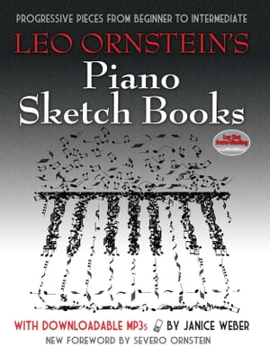 Leo Ornstein's Piano Sketch Books with Downloadable MP3s