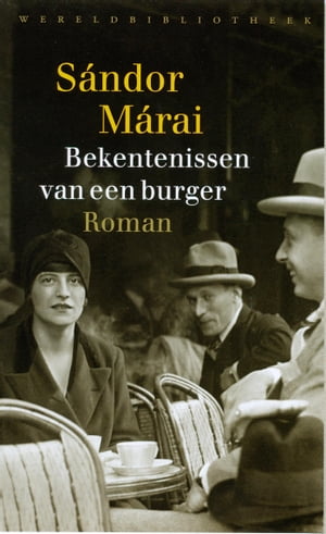 Bekentenissen van een burger【電子書籍】[ Sandor Marai ]