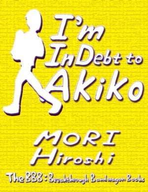 I'm In Debt to Akiko