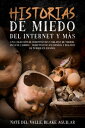 Historias de Miedo del Internet y m?s Una Colecc