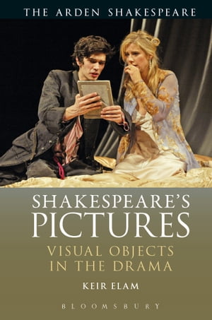 Shakespeare s Pictures Visual Objects in the Drama【電子書籍】[ Keir Elam ]