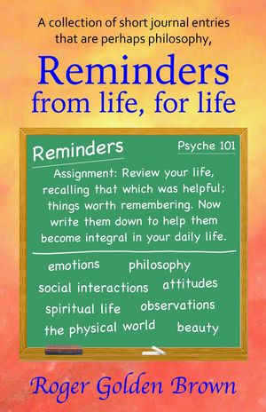 Reminders From Life, for Life