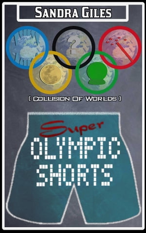 Super Olympic Shorts (Collision Of Worlds)【電