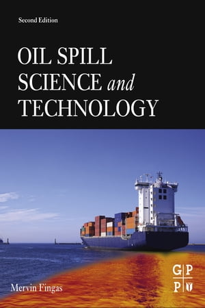 Oil Spill Science and Technology【電子書籍】